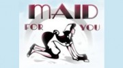 Maid For You